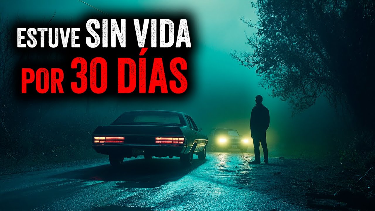 ESTUVE SIN VIDA POR 30 DÍAS / Creepypasta