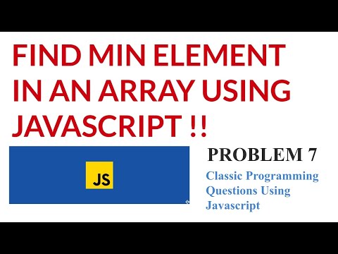 Min element in an array | Javascript tutorial | Programming question | 7