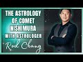 The Astrology of Comet Nishimura with Rod Chang Mundane Astrologer