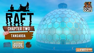 Raft: Tangaroa [Old Guide] (all notes, tokens and blueprints) Part 1 - [The Hairy Goats' Guides]