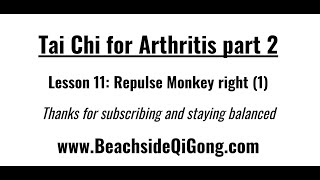 Tai Chi for Arthritis Part 2:  Lesson 11  Repulse Monkey right (1), TCA2, TCA 2, TCA part 2