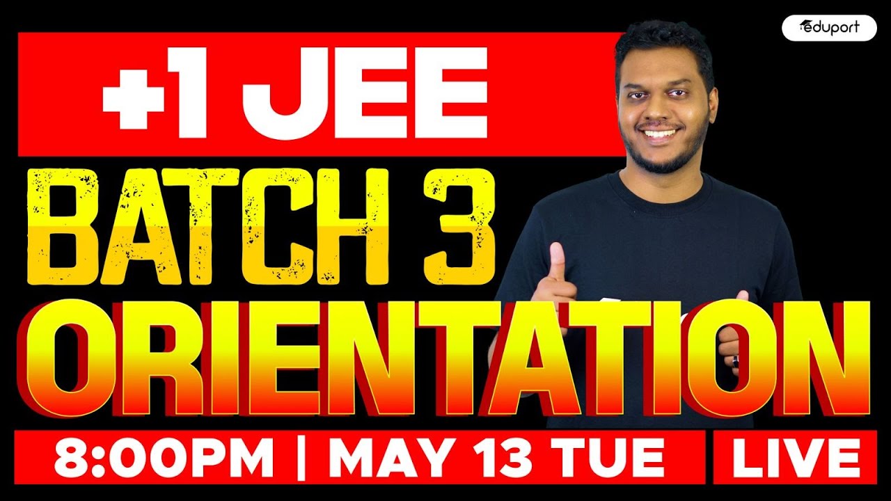 Plus One JEE Batch 3 Orientation - 2025-26 | Eduport - YouTube