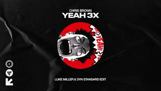 Chris Brown - Yeah 3X Luke Miller Dyn Standard Edit