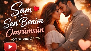 Şam Sen Benim Ömrümsün 2026