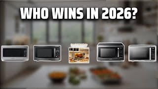 The Top 5 Best Microwave Smart in 2026 - Must Watch Before Buying!