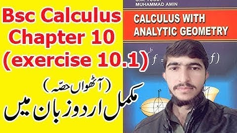 Bsc math calculus chapter 10 exercise 10.1 part(8) Complete in Urdu S.M.Yousuf