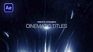 Create Cinematic Title Sequence in After Effects - Full Tutorial - No Plugins