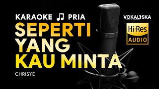 SEPERTI YANG KAU MINTA (KARAOKE) - Chrisye🎵 Nada PRIA