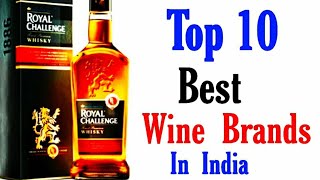 Top 10 Most Famous Wine Brand in India With Price