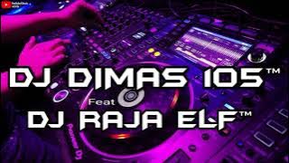 BIG RAFFAEL 2022 REMIX DJ DIMAS 105™ Feat DJ RAJA ELF™ (BATAM ISLAND)