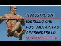 esercizio per raggiungere lo SLOW MUSCLE UP