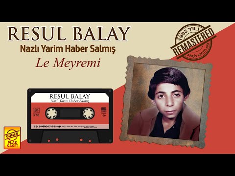 Resul Balay - Le Meyremi [Yayımlanmamış Arşiv Kayıtları 1983 © Güneş Plak]