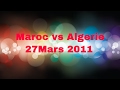 Maroc vs algerie  2 eme mitemps 27 mars 2011