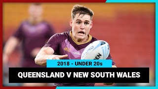 Queensland v New South Wales | 2018 | Under 20s State of Origin | Full Match Replay | NRL
