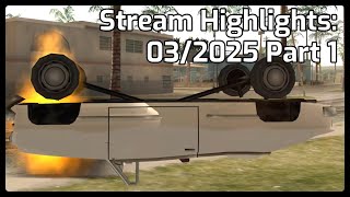 Stream Highlights: 03/2025 Part 1