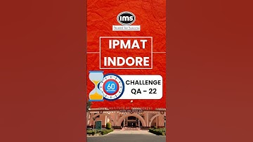 IPMAT Indore - Quantitative Aptitude question 22 is OUT!#ipmat #imsprep #viralvideo