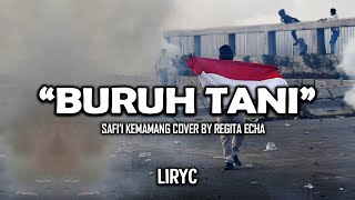 BURUH TANI (PEMBEBASAN) - SAFI’I KEMAMANG COVER BY REGITA ECHA (LIRIK)