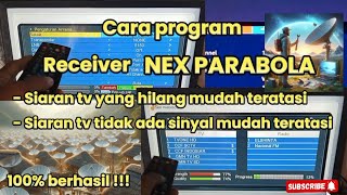 Cara program receiver Nex Parabola mengatasi siaran TV yang hilang dan tidak ada sinyal