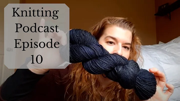 Multifarious Nature Knitting Podcast Episode 10