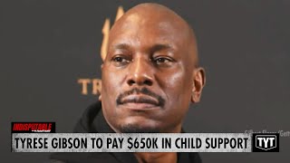 Tyrese Gibson To Pay Over Half A Million Bucks In Child Support