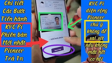 Chi tiết các bước KYC Pi Network phiên bản mới nhất Pioneer trả 1π|KYC diện rộng chú ý không sai sót