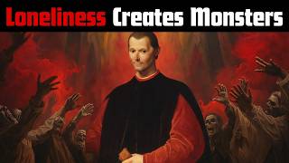 Being Alone Makes You Unstoppable – Machiavelli's Philosophy