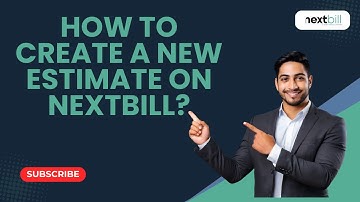 How to Create a New Estimate on NextBill?