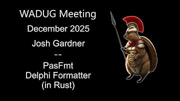 WADUG - Dec 2025. Josh Gardner - PasFmt