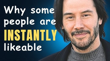 Why Some People Are Instantly Likeable - The Psychology of Charisma -