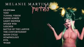 Melanie Martinez | PORTALS Full Album Playlist | DEATH, VOID...