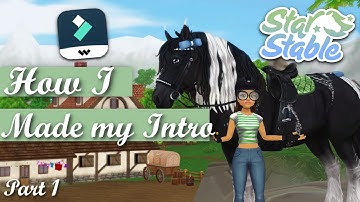 How I "YouTube" Part 1: How I made my Intro - Star Stable