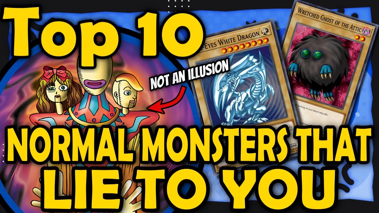 Top 10 Normal Monsters that LIE to You (in their flavor text)