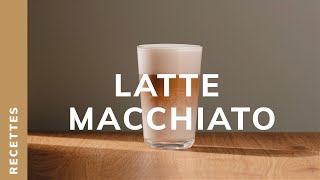 [RECETTE] Latte macchiato