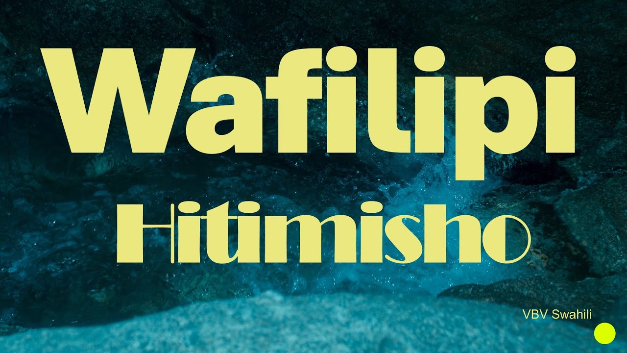 Wafilipi (Hitimisho) - Sababu mojawapo ya kumfuata Yesu Kristo ni kupata Uzima wa Milele