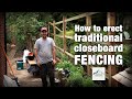 How to erect traditional closeboard fencing  time lapse
