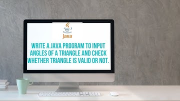 Write a Java program to input angles of a triangle and check whether triangle is valid or not.