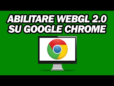 Come Abilitare WebGL
