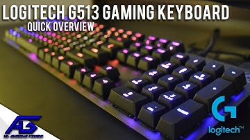 Logitech G513 Gaming Keyboard - Quick Overview
