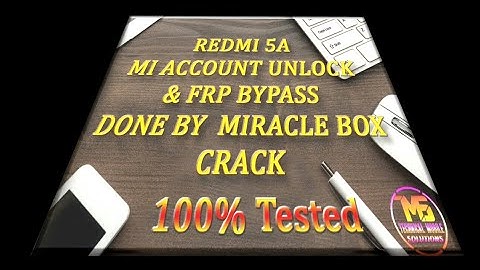 How To Remove Redmi 5A Account Lock & FRP Baypass In Miracle Box 100% Done