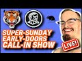 LIVE: Super-Sunday Early-Doors Call-in Show