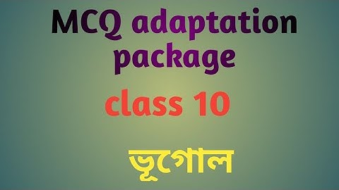 mcq model activity task class x,class10 geography  computer type answer,vugol MCQ Adaptation package