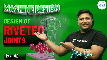 Design of Riveted Joint -2 | Types of  Joint | Machine Design #Aloksir