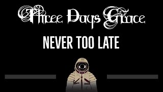 Video thumbnail of "Three Days Grace • Never Too Late (CC) 🎤 [Karaoke] [Instrumental Lyrics]"