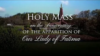 Holy Mass on the Anniversary of the Apparition of Our Lady of Fatima - 2025-10-13 - Holy Mass on the