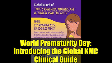World Prematurity Day: Introducing the Global KMC Clinical Guide