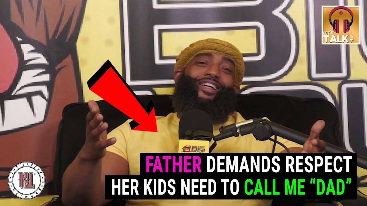 FATHER DEMANDS RESPECT! My Stepchildren Need To Call ME "Dad" YouTube
