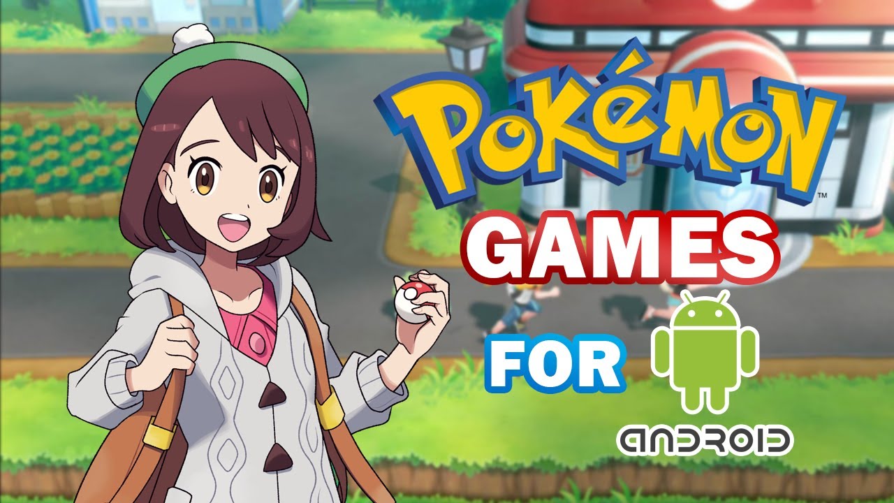 Top 10 Best Pokémon Games for Android 2021
