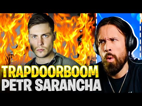 Petr Sarancha "TRAPDOORBOOM" REACTION