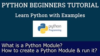 Python Beginners Tutorial: How to create a Python Module, and how to use it