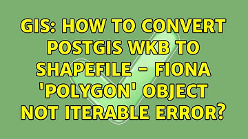 GIS: How to convert PostGIS WKB to Shapefile - Fiona 